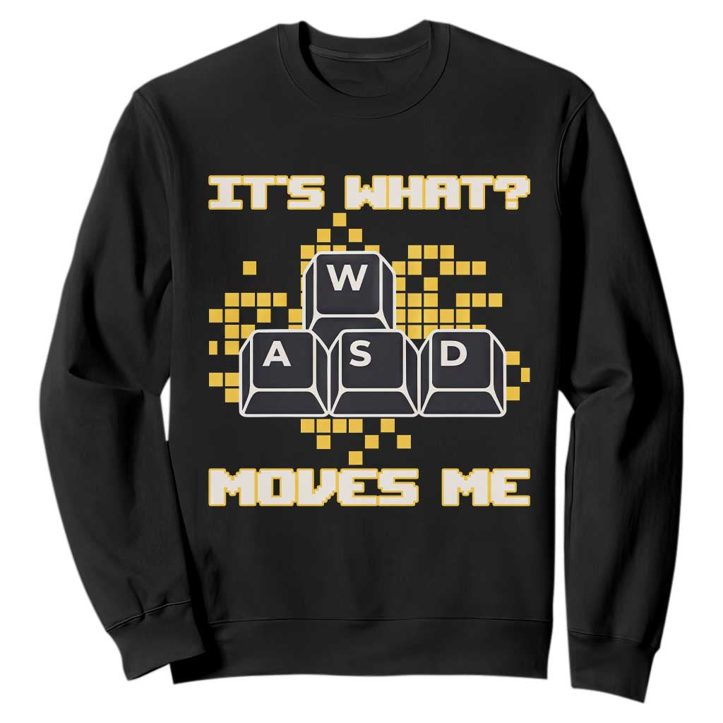 Funny PC Gamer Gaming Sweatshirt It Is What Moves Me TS14 Black Print Your Wear