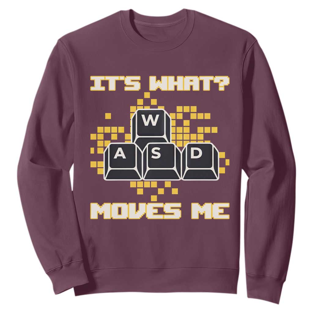 Funny PC Gamer Gaming Sweatshirt It Is What Moves Me TS14 Maroon Print Your Wear