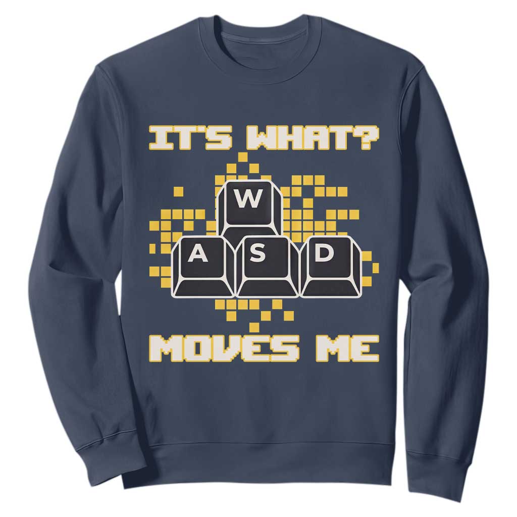 Funny PC Gamer Gaming Sweatshirt It Is What Moves Me TS14 Navy Print Your Wear