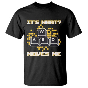 Funny PC Gamer Gaming T Shirt It Is What Moves Me TS14 Black Print Your Wear