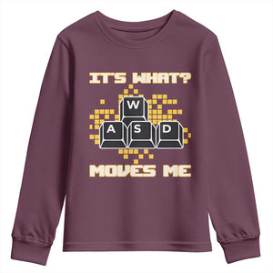 Funny PC Gamer Gaming Youth Sweatshirt It Is What Moves Me TS14 Maroon Print Your Wear