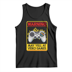 Funny Video Gamer Tank Top Warning May Yell At Video Games TS14 Black Print Your Wear