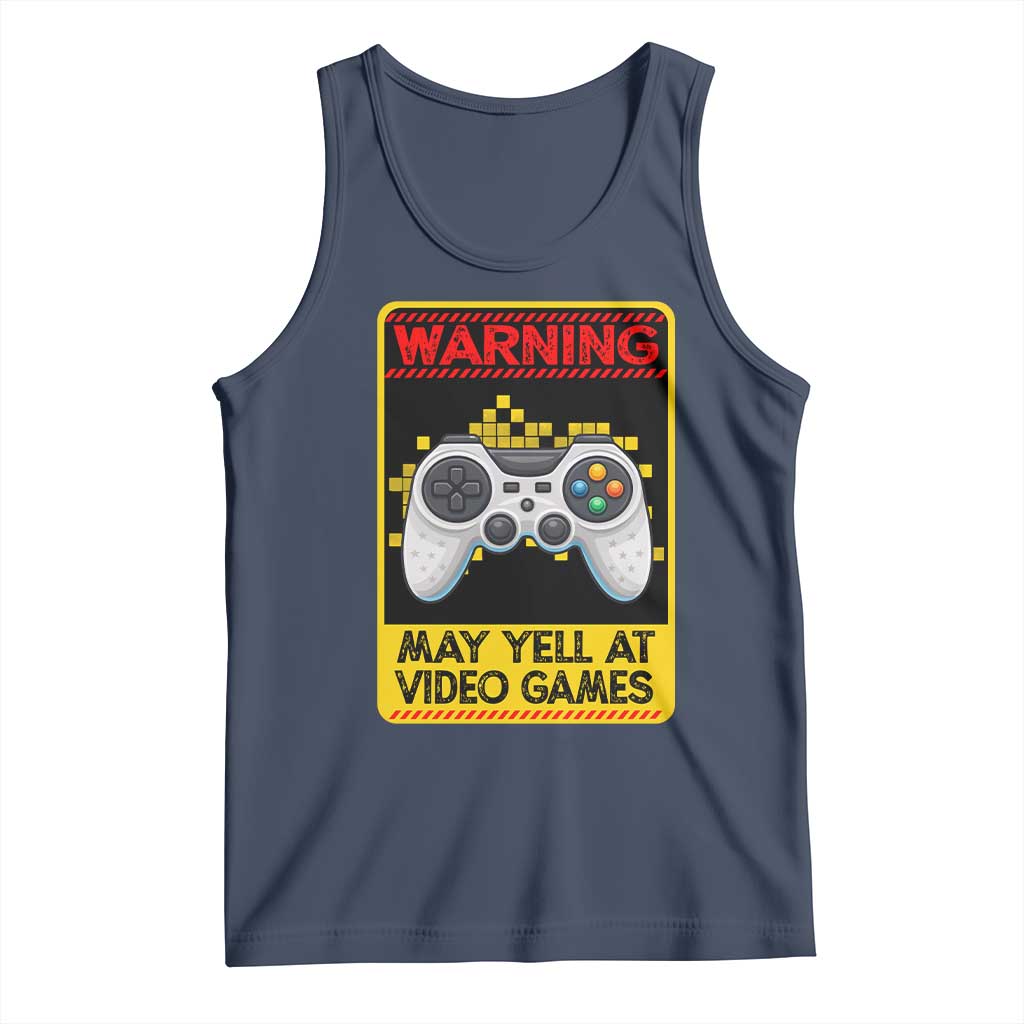 Funny Video Gamer Tank Top Warning May Yell At Video Games TS14 Navy Print Your Wear