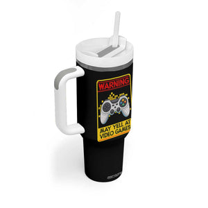 Funny Video Gamer Tumbler With Handle Warning May Yell At Video Games TS14 Print Your Wear