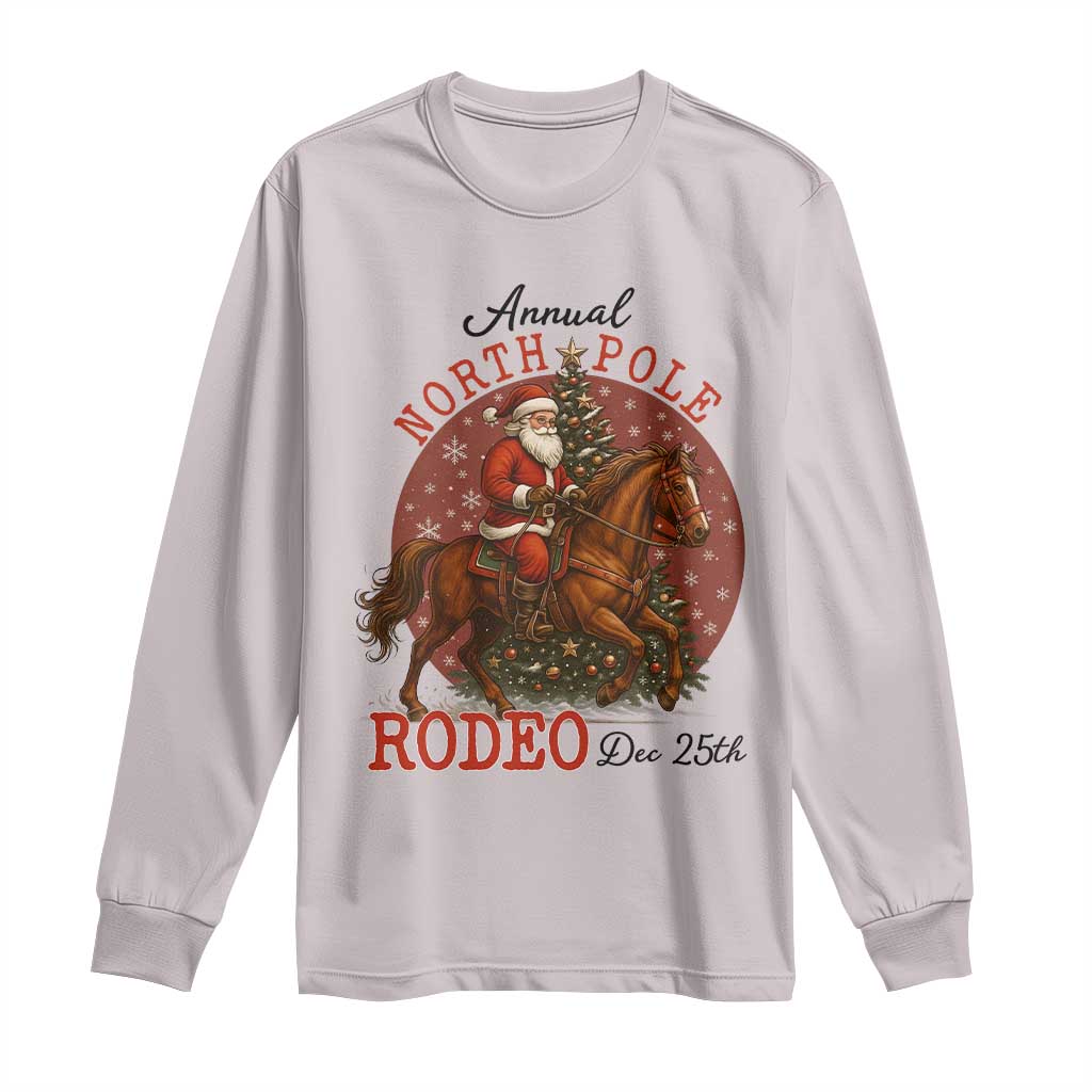 Cowboy Santa Christmas Long Sleeve Shirt Annual North Pole Rodeo Dec 25th TS14 Ice Gray Print Your Wear