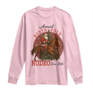 Cowboy Santa Christmas Long Sleeve Shirt Annual North Pole Rodeo Dec 25th TS14 Light Pink Print Your Wear