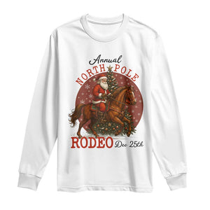 Cowboy Santa Christmas Long Sleeve Shirt Annual North Pole Rodeo Dec 25th TS14 White Print Your Wear