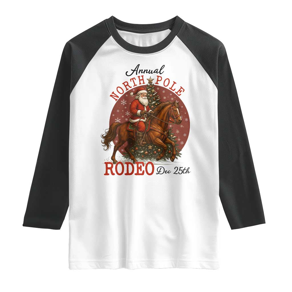 Cowboy Santa Christmas Raglan Shirt Annual North Pole Rodeo Dec 25th TS14 White Black Print Your Wear