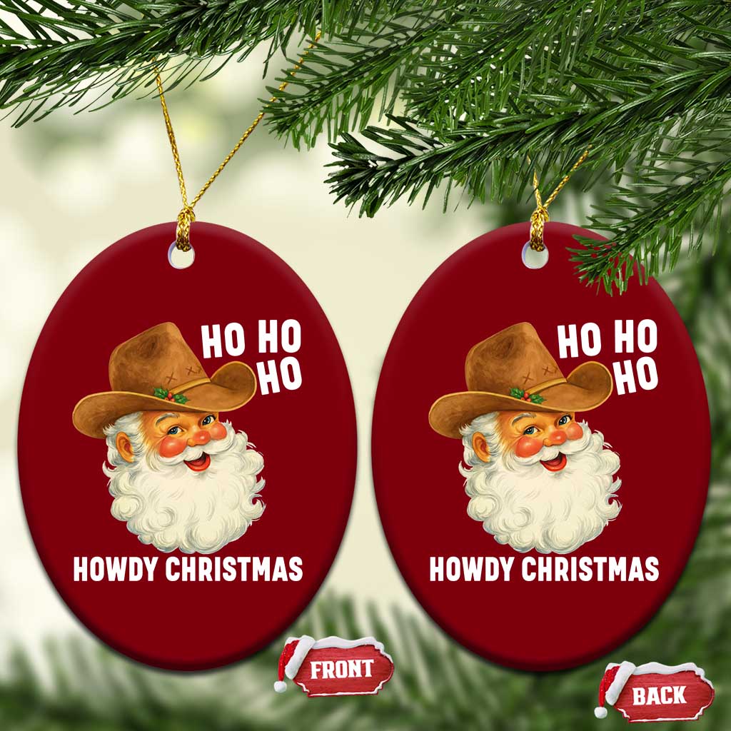 Cowboy Santa Christmas Ceramic Ornament Ho Ho Ho Howdy Christmas TS14 Print Your Wear