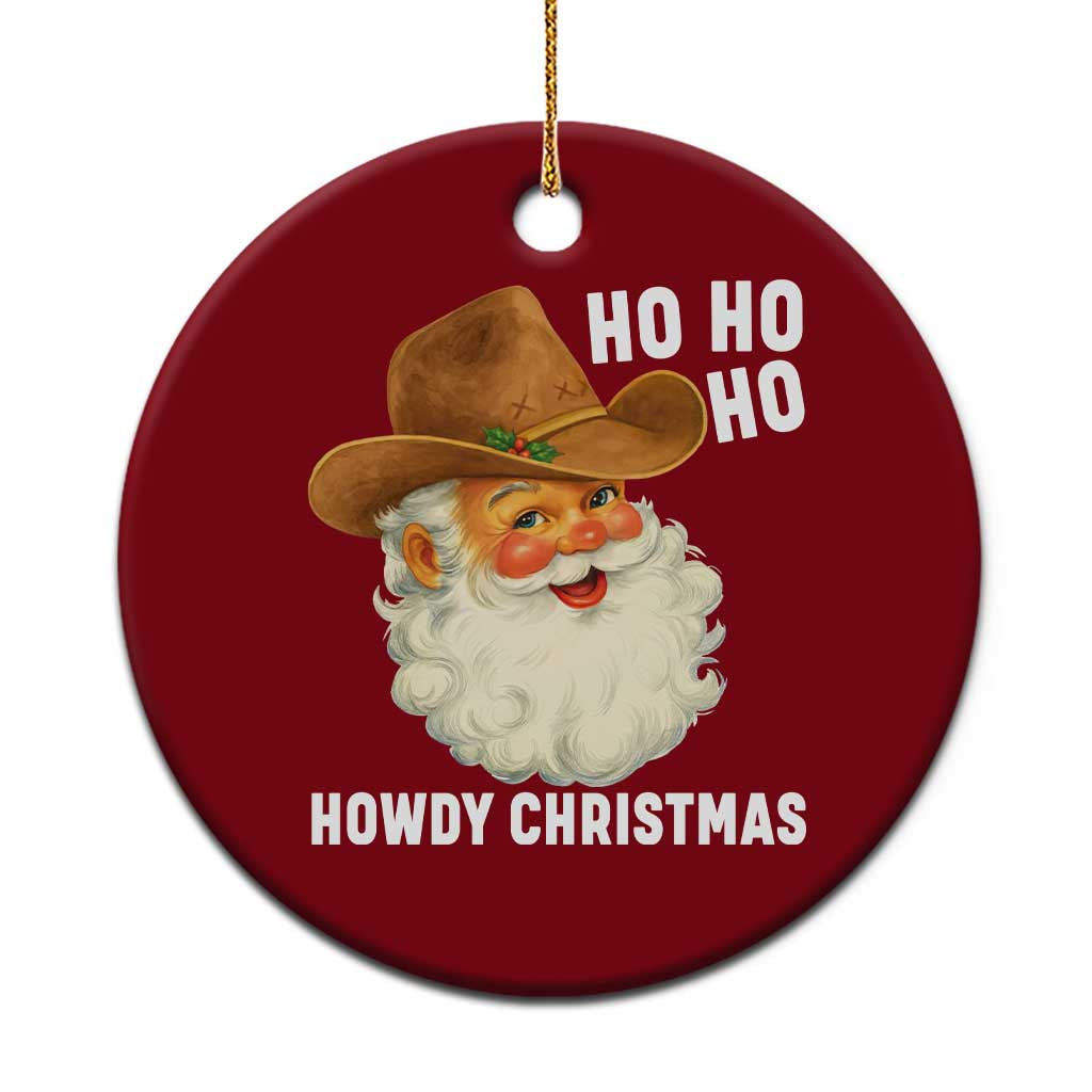 Cowboy Santa Christmas Ceramic Ornament Ho Ho Ho Howdy Christmas TS14 1pc Red Print Your Wear