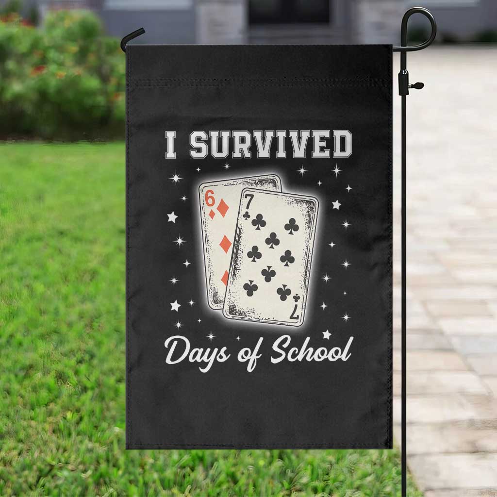 I Survived 67 Days Of School Garden Flag Playing Cards Meme TS14 Print Your Wear