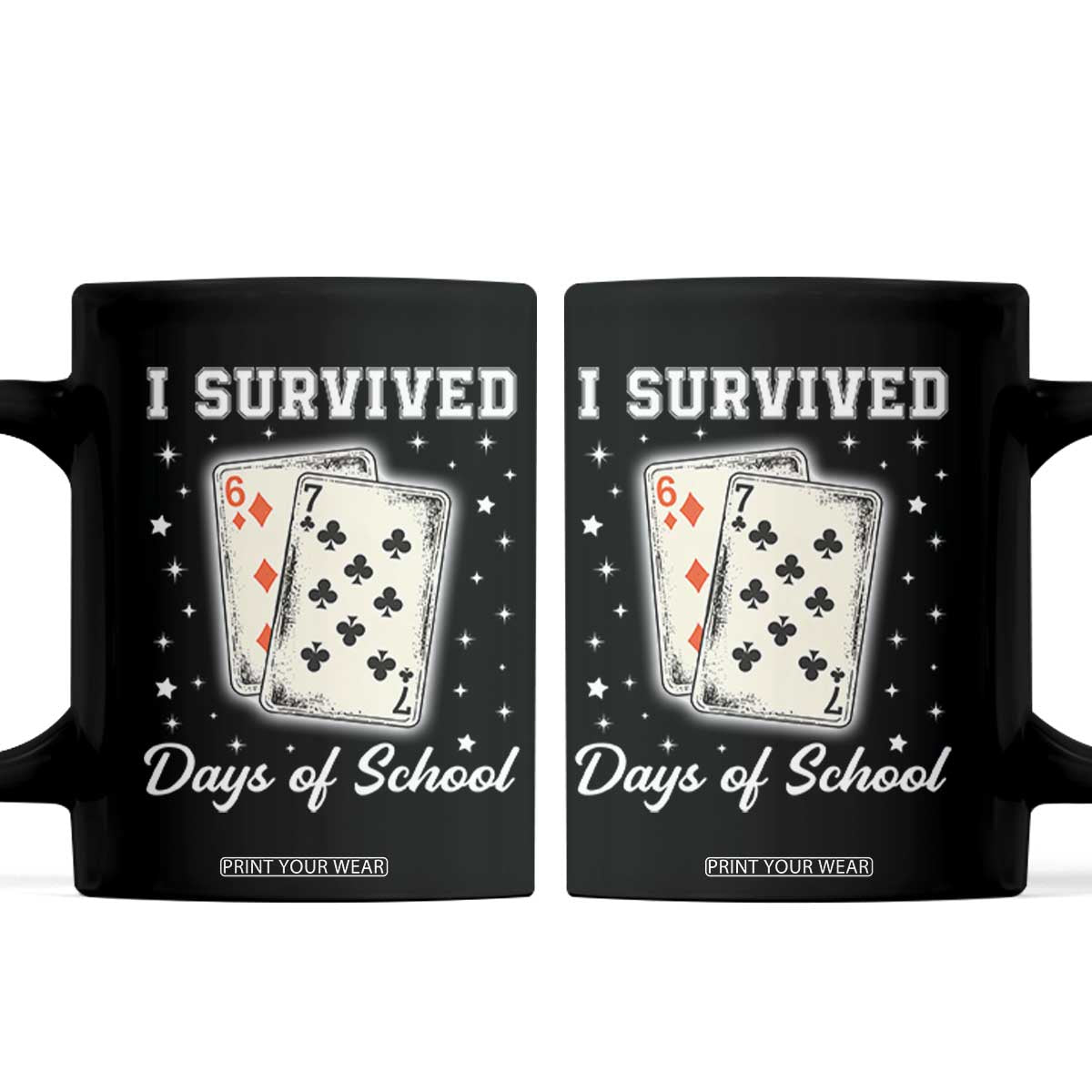 I Survived 67 Days Of School Coffee Mug Playing Cards Meme TS14 Black Print Your Wear