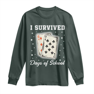 I Survived 67 Days Of School Long Sleeve Shirt Playing Cards Meme TS14 Dark Forest Green Print Your Wear