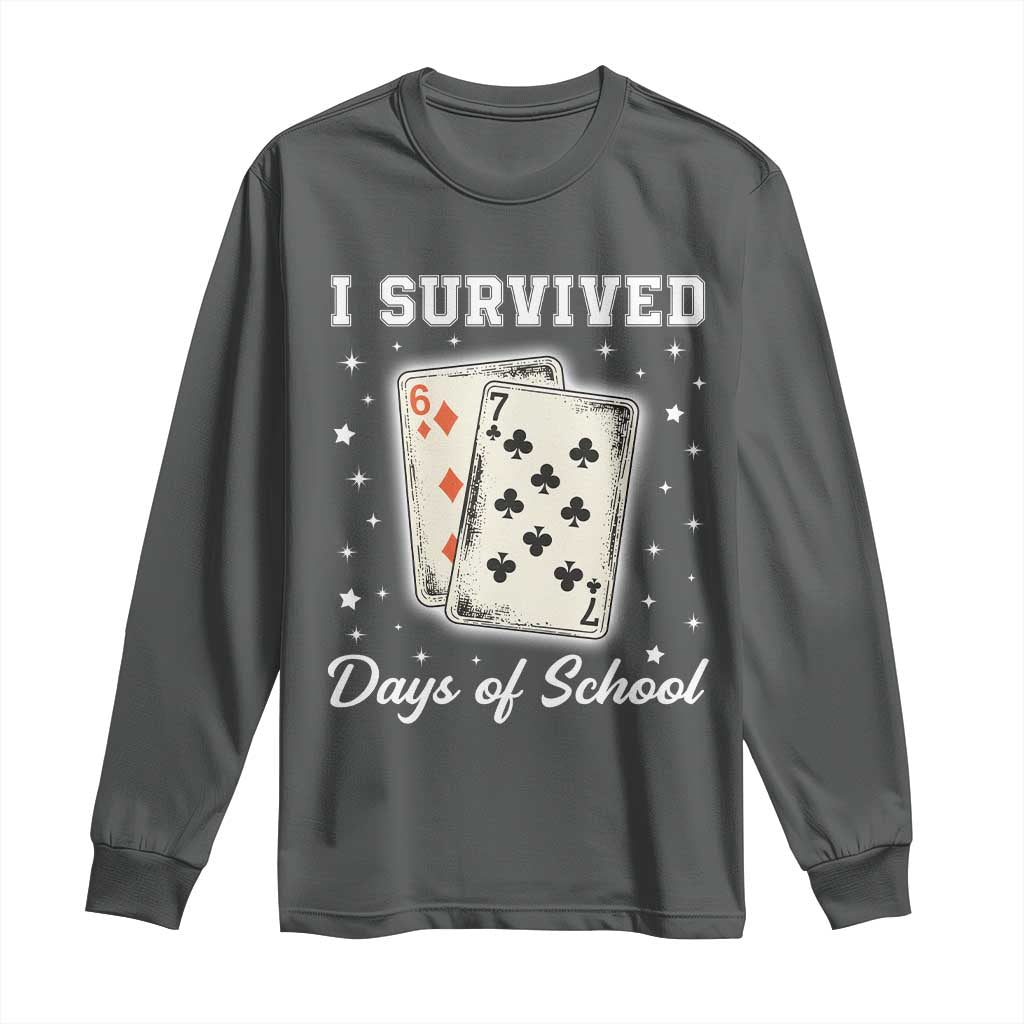 I Survived 67 Days Of School Long Sleeve Shirt Playing Cards Meme TS14 Dark Heather Print Your Wear