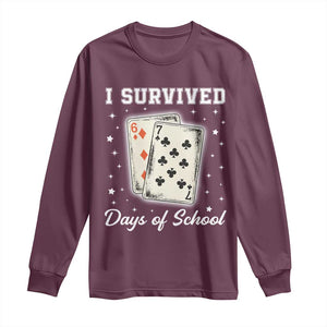 I Survived 67 Days Of School Long Sleeve Shirt Playing Cards Meme TS14 Maroon Print Your Wear