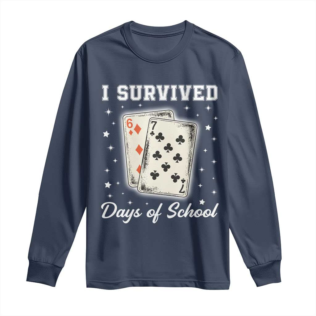 I Survived 67 Days Of School Long Sleeve Shirt Playing Cards Meme TS14 Navy Print Your Wear
