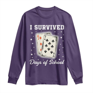 I Survived 67 Days Of School Long Sleeve Shirt Playing Cards Meme TS14 Purple Print Your Wear