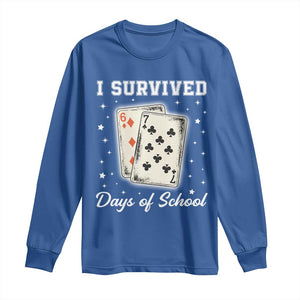 I Survived 67 Days Of School Long Sleeve Shirt Playing Cards Meme TS14 Royal Blue Print Your Wear