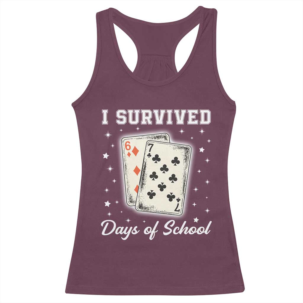 I Survived 67 Days Of School Racerback Tank Top Playing Cards Meme TS14 Maroon Print Your Wear