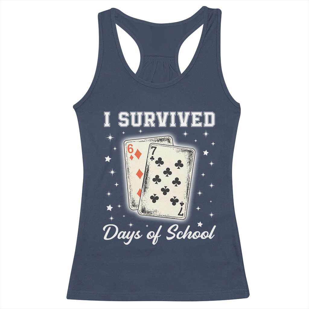 I Survived 67 Days Of School Racerback Tank Top Playing Cards Meme TS14 Navy Print Your Wear