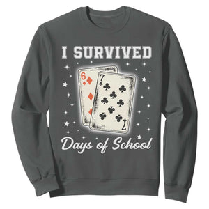 I Survived 67 Days Of School Sweatshirt Playing Cards Meme TS14 Dark Heather Print Your Wear