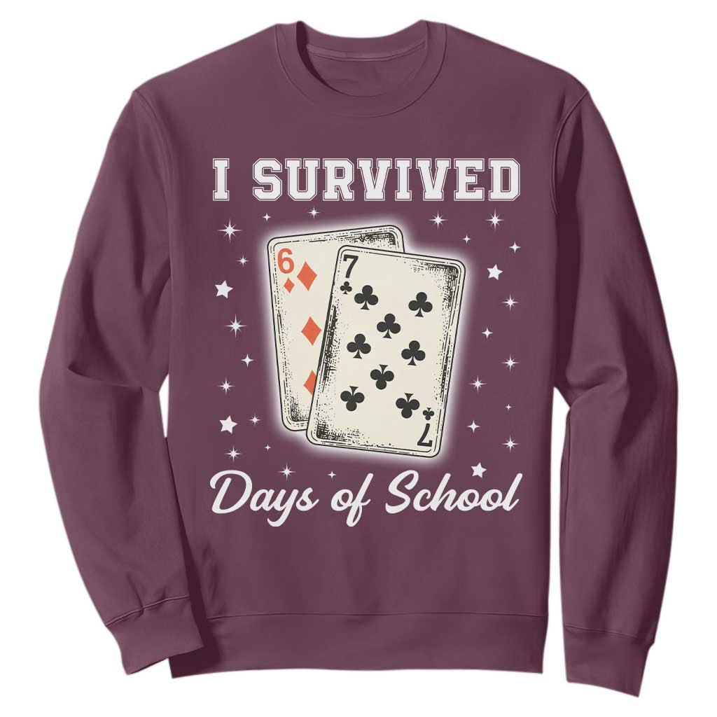 I Survived 67 Days Of School Sweatshirt Playing Cards Meme TS14 Maroon Print Your Wear