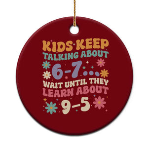 Kids Keep Talking About 6-7 Meme Ceramic Ornament Funny Teacher 9-5 Humor TS14 1pc Red Print Your Wear