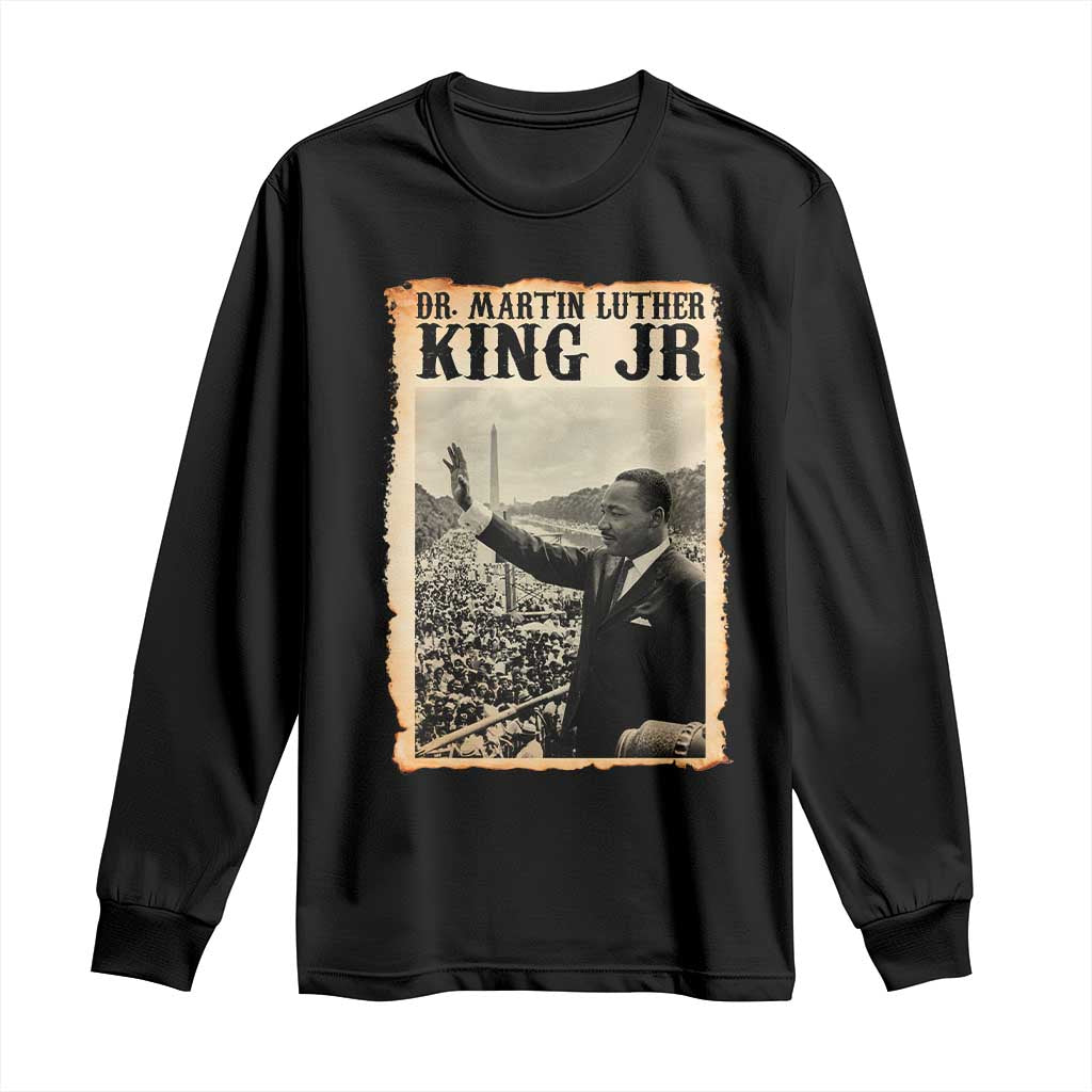 Martin Luther King Jr MLK Day Long Sleeve Shirt TS14 Black Print Your Wear