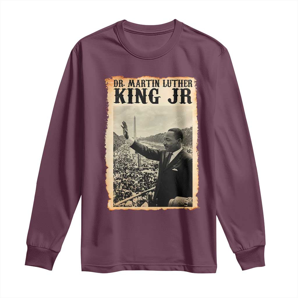 Martin Luther King Jr MLK Day Long Sleeve Shirt TS14 Maroon Print Your Wear