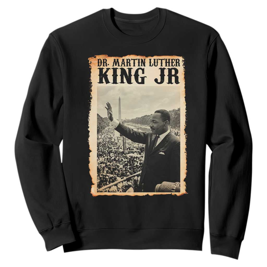 Martin Luther King Jr MLK Day Sweatshirt TS14 Black Print Your Wear