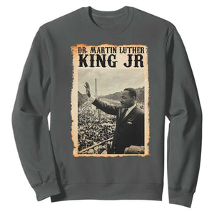 Martin Luther King Jr MLK Day Sweatshirt TS14 Dark Heather Print Your Wear