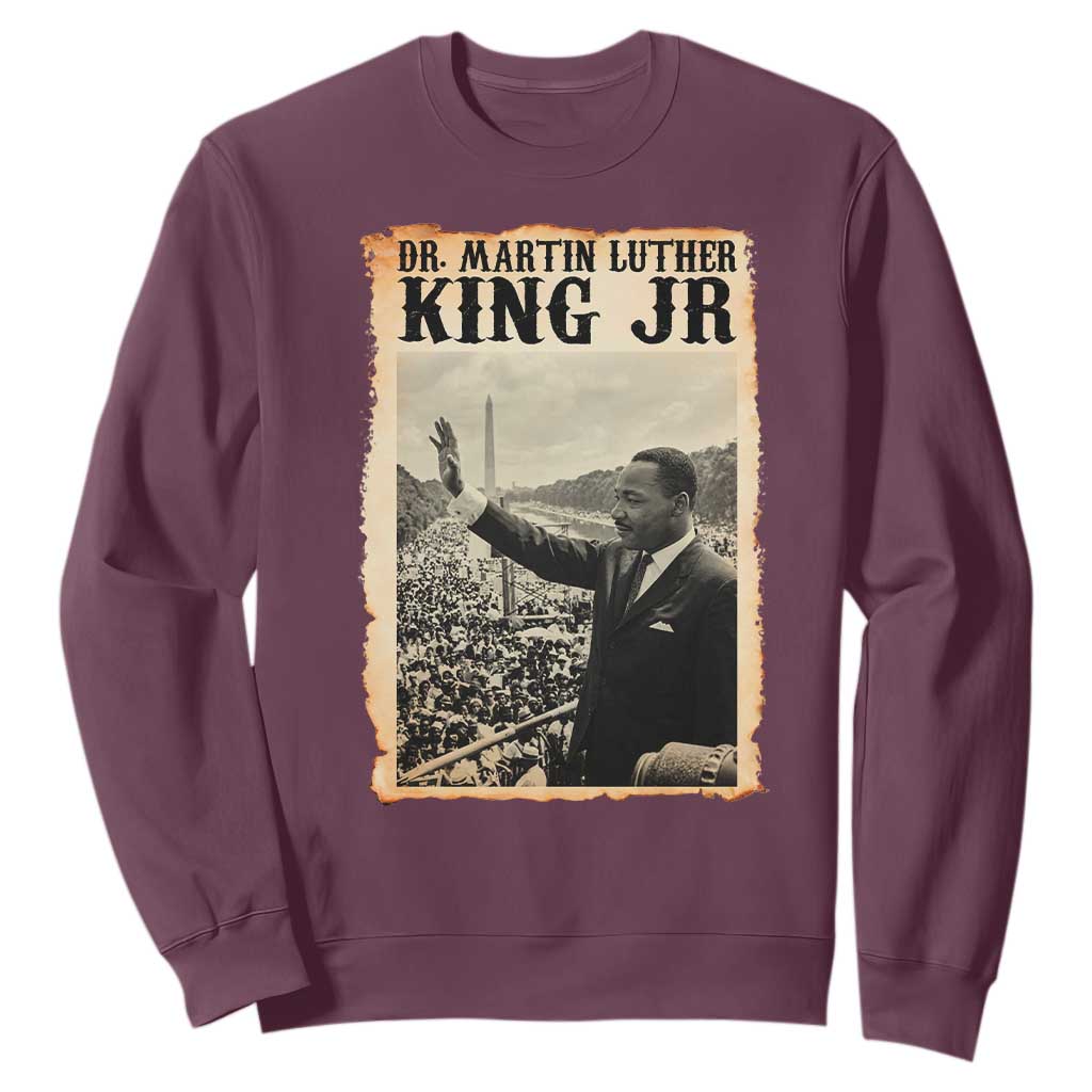 Martin Luther King Jr MLK Day Sweatshirt TS14 Maroon Print Your Wear