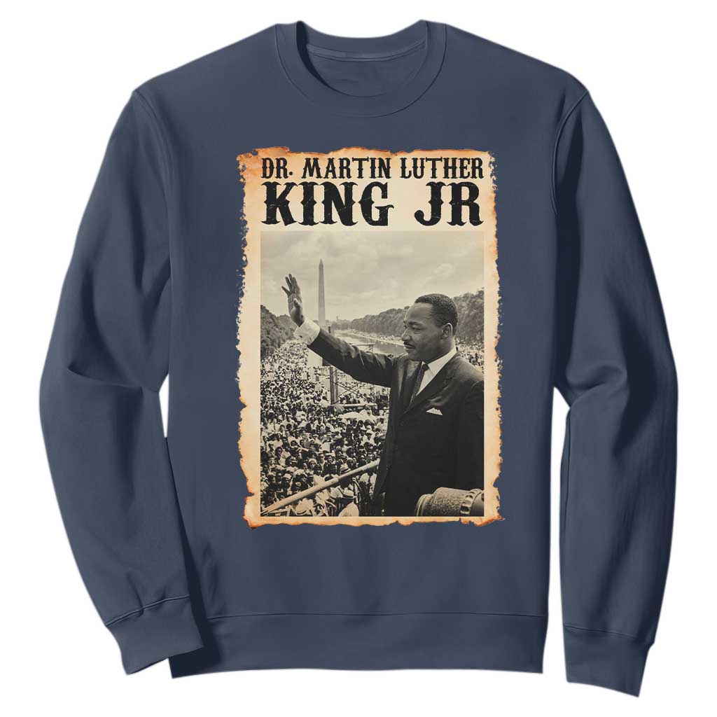 Martin Luther King Jr MLK Day Sweatshirt TS14 Navy Print Your Wear