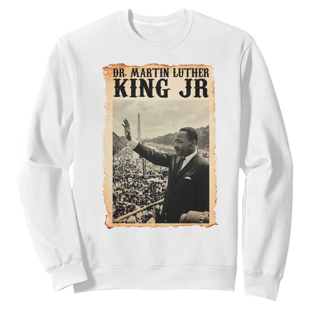 Martin Luther King Jr MLK Day Sweatshirt TS14 White Print Your Wear