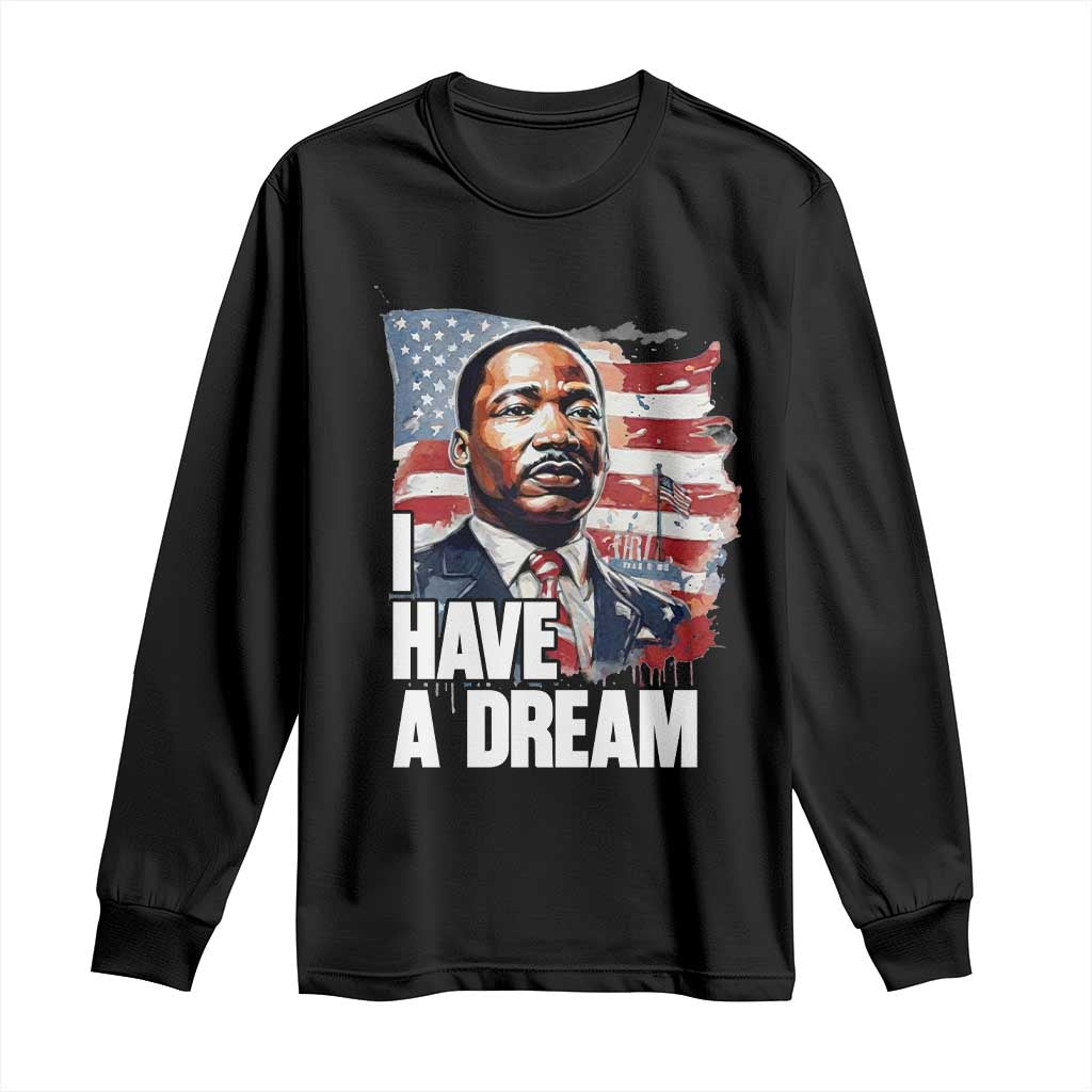 Martin Luther King Jr Long Sleeve Shirt I Have A Dream TS14 Black Print Your Wear