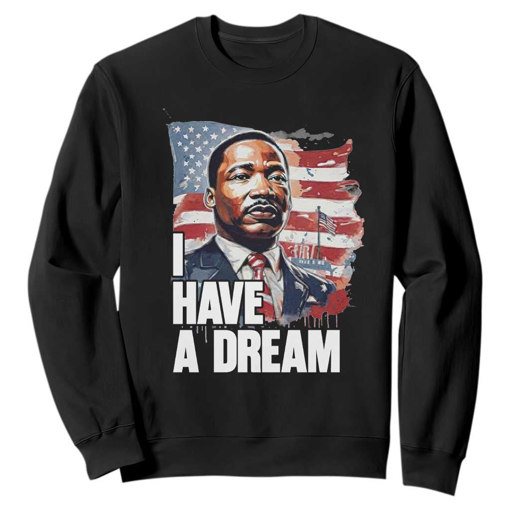 Martin Luther King Jr Sweatshirt I Have A Dream TS14 Black Print Your Wear