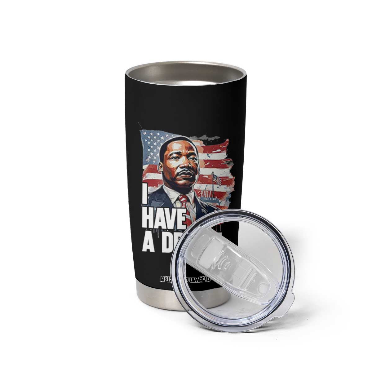 Martin Luther King Jr Tumbler Cup I Have A Dream TS14 Print Your Wear