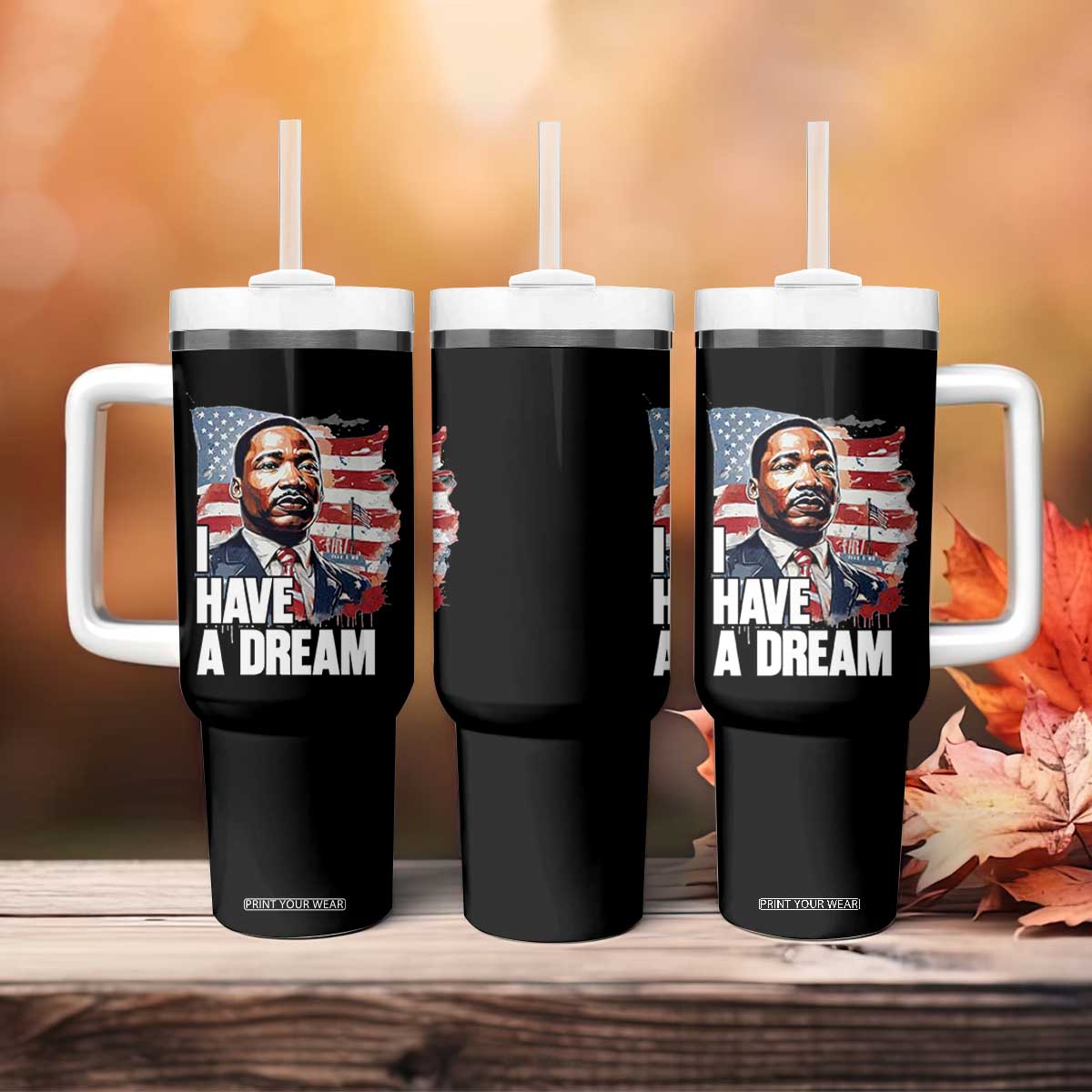 Martin Luther King Jr Tumbler With Handle I Have A Dream TS14 Print Your Wear