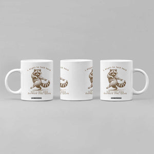 Funny Raccoon Sarcastic Coffee Mug I Might Be Laid Back But I Can Lean Forward Real Quick TS14 Print Your Wear