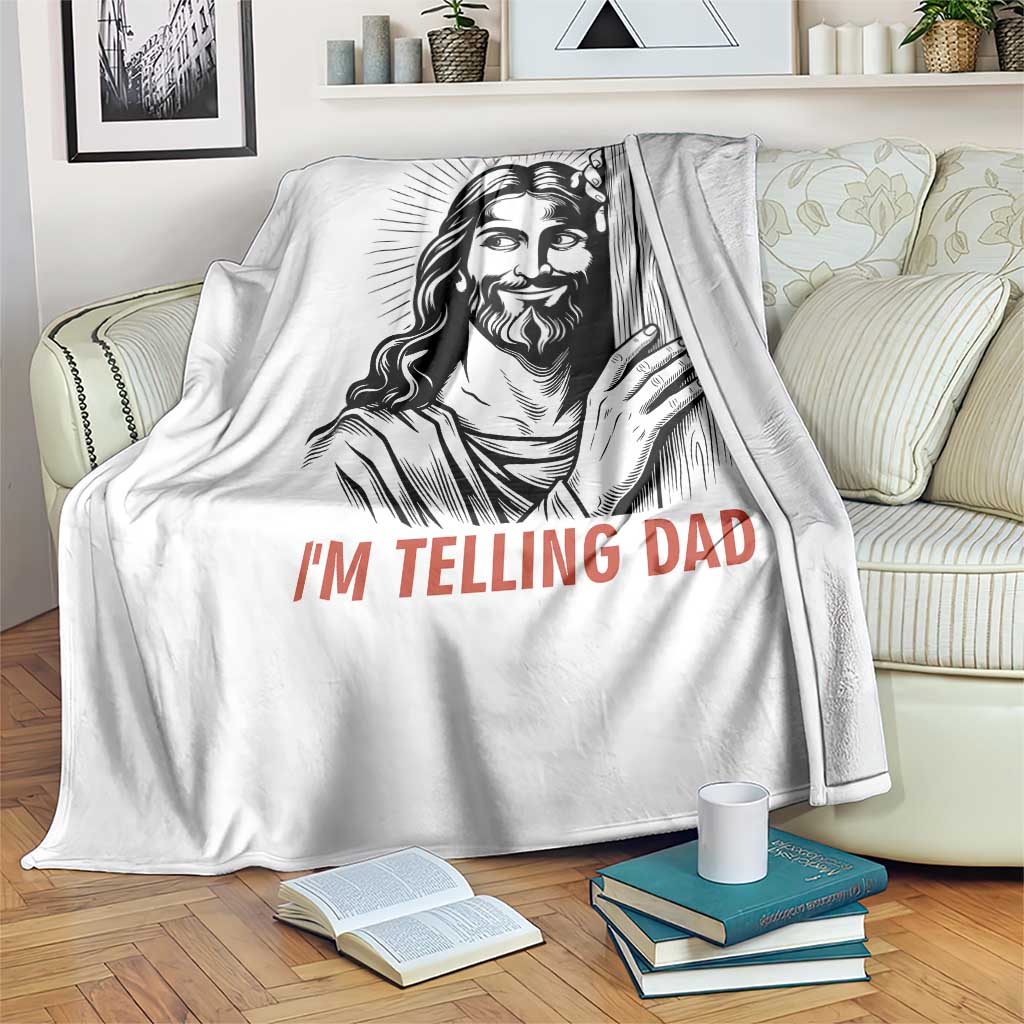 Funny Jesus Christian Meme Throw Blanket I Am Telling Dad TS14 Print Your Wear