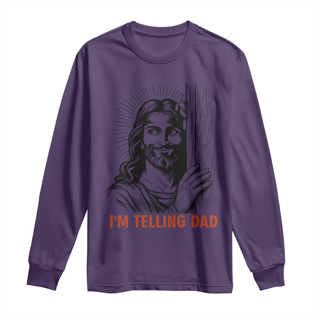 Funny Jesus Christian Meme Long Sleeve Shirt I Am Telling Dad TS14 Purple Print Your Wear