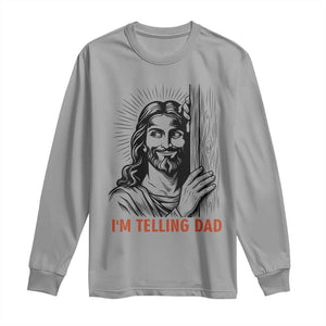 Funny Jesus Christian Meme Long Sleeve Shirt I Am Telling Dad TS14 Sport Gray Print Your Wear