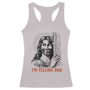 Funny Jesus Christian Meme Racerback Tank Top I Am Telling Dad TS14 Ice Gray Print Your Wear
