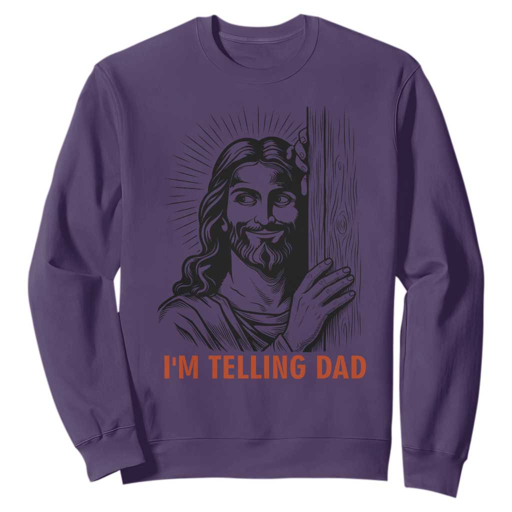 Funny Jesus Christian Meme Sweatshirt I Am Telling Dad TS14 Purple Print Your Wear