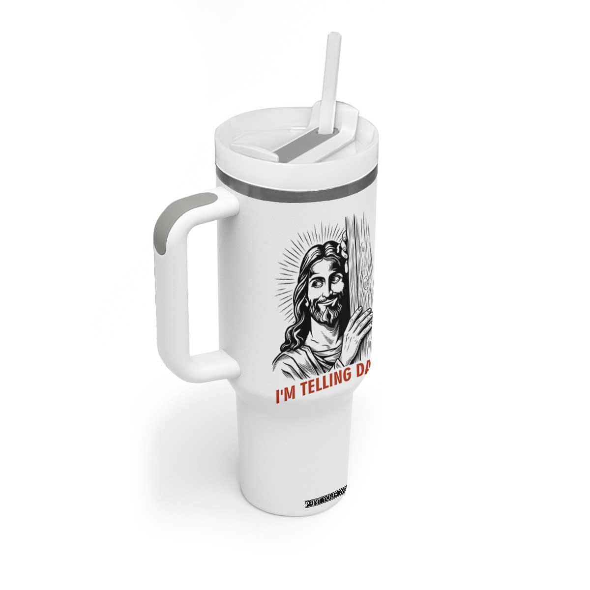 Funny Jesus Christian Meme Tumbler With Handle I Am Telling Dad TS14 Print Your Wear