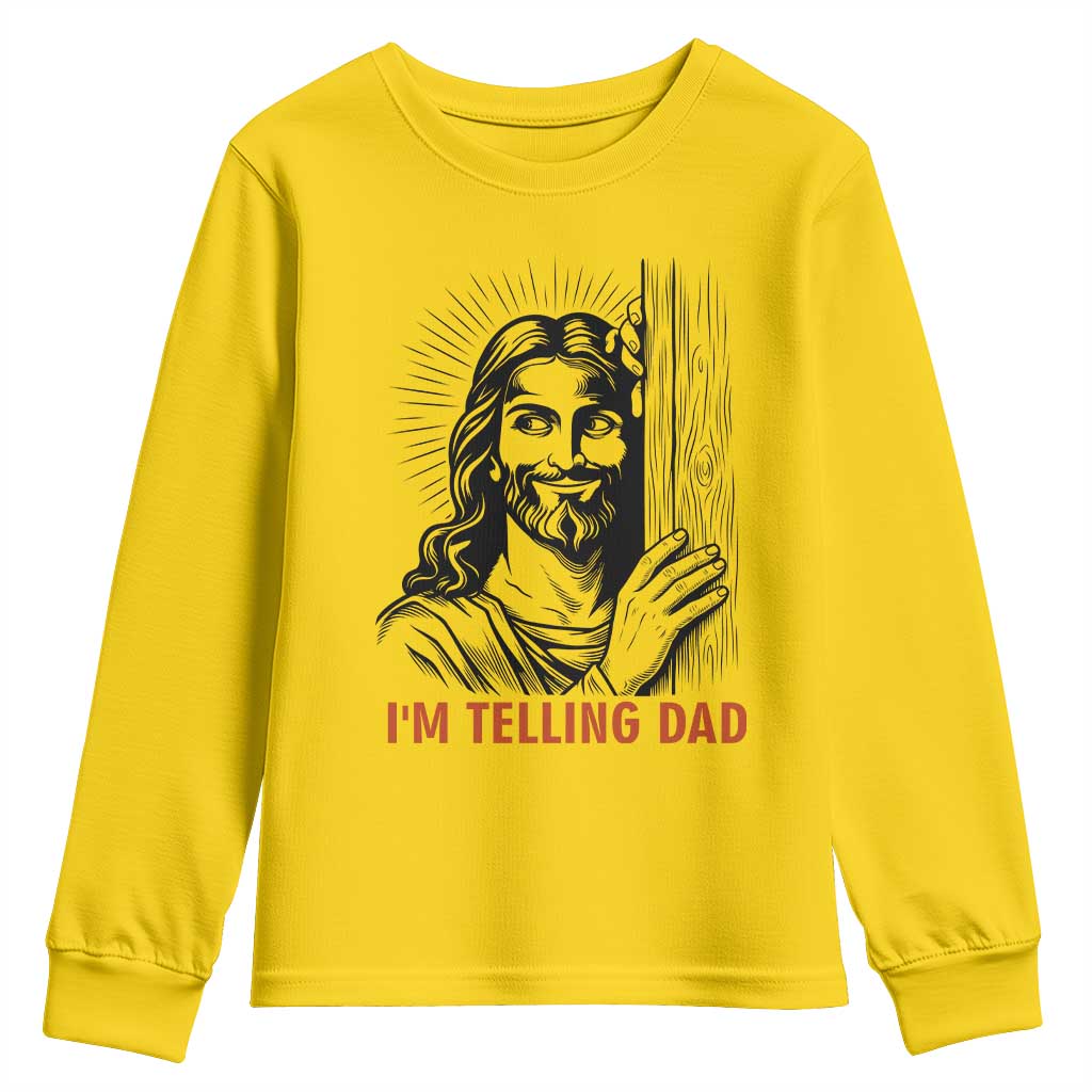 Funny Jesus Christian Meme Youth Sweatshirt I Am Telling Dad TS14 Daisy Print Your Wear