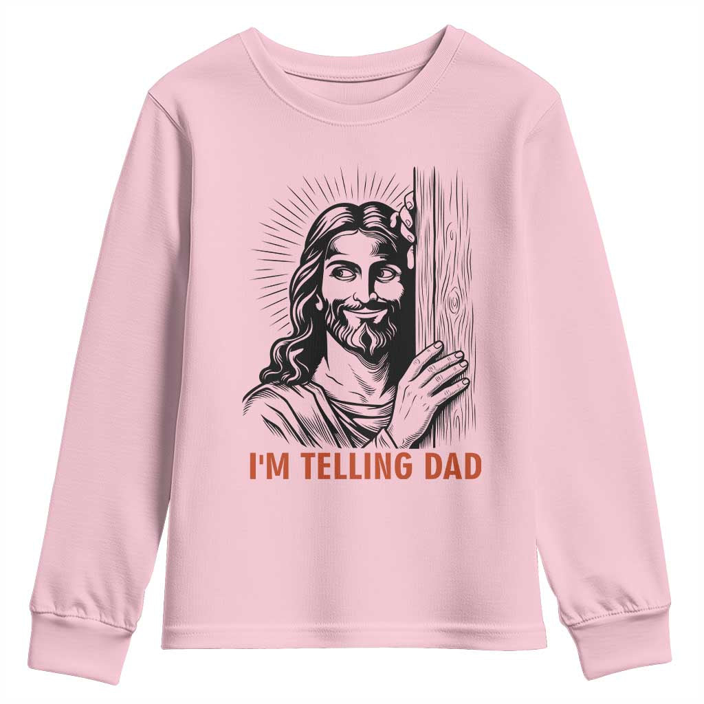 Funny Jesus Christian Meme Youth Sweatshirt I Am Telling Dad TS14 Light Pink Print Your Wear