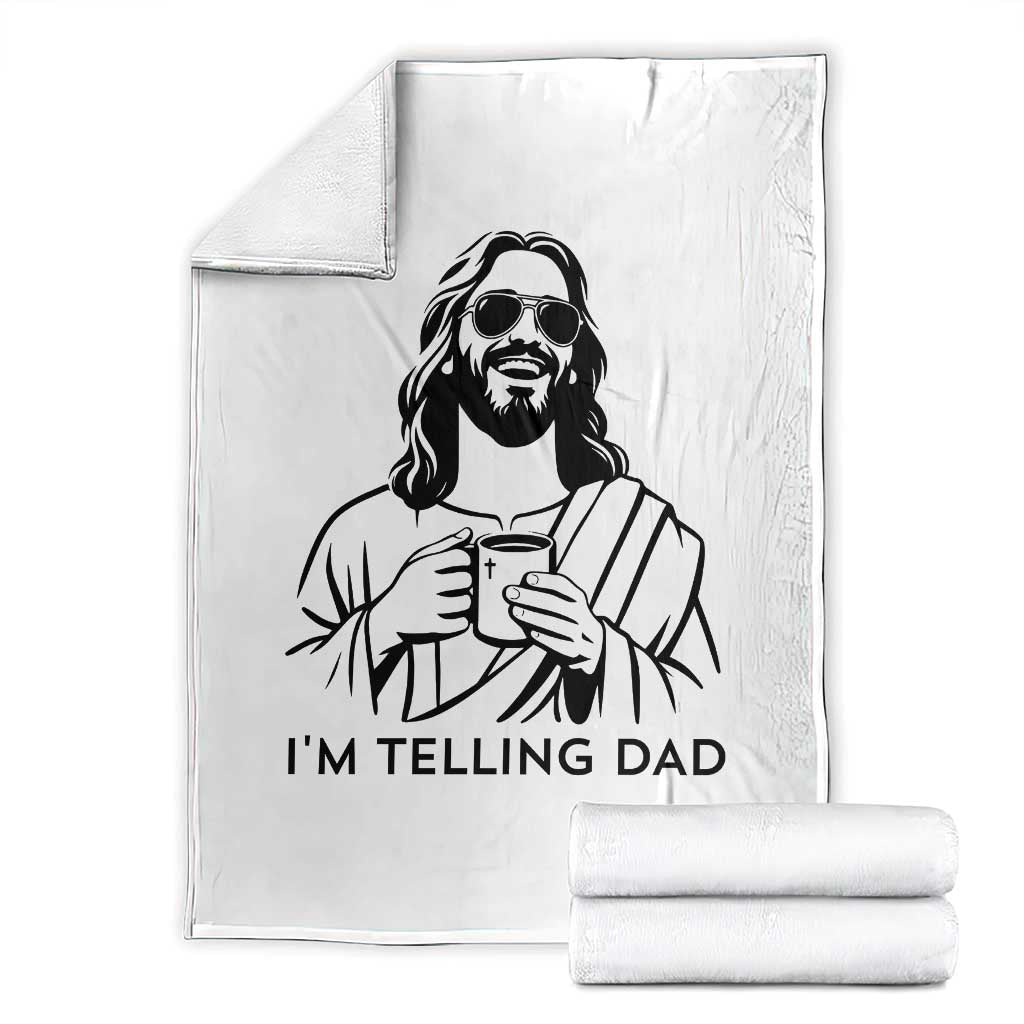 Funny Jesus Meme Throw Blanket I Am Telling Dad TS14 White Print Your Wear