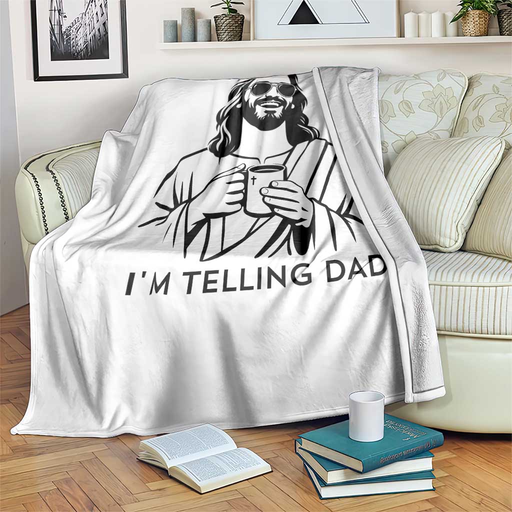 Funny Jesus Meme Throw Blanket I Am Telling Dad TS14 Print Your Wear