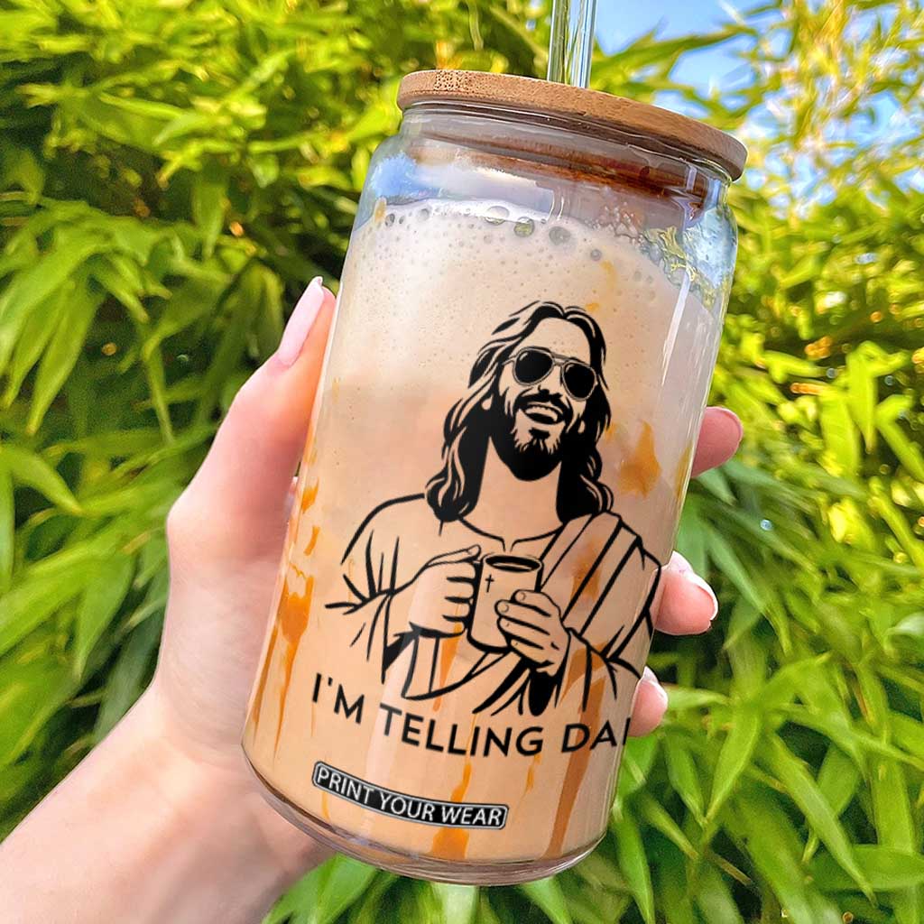 Funny Jesus Meme Glass Can I Am Telling Dad TS14 White Print Your Wear
